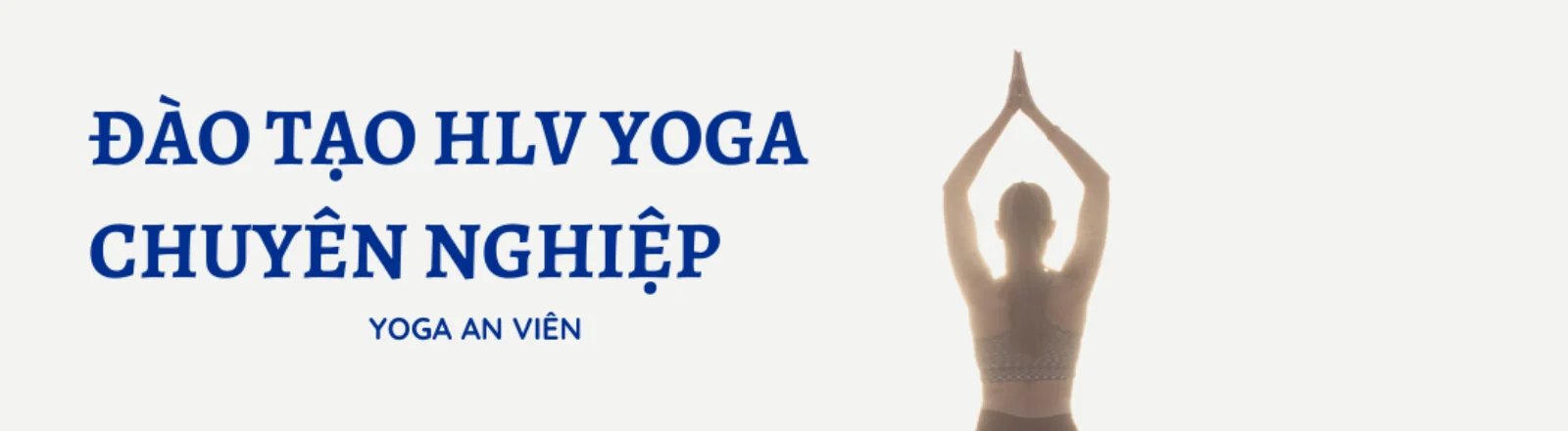 Yoga An Viên – Đào tạo HLV Yoga chuyên nghiệp